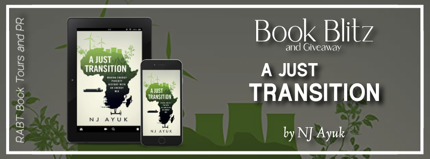 Book Blitz & Giveaway | A just transition by NJ Ayuk