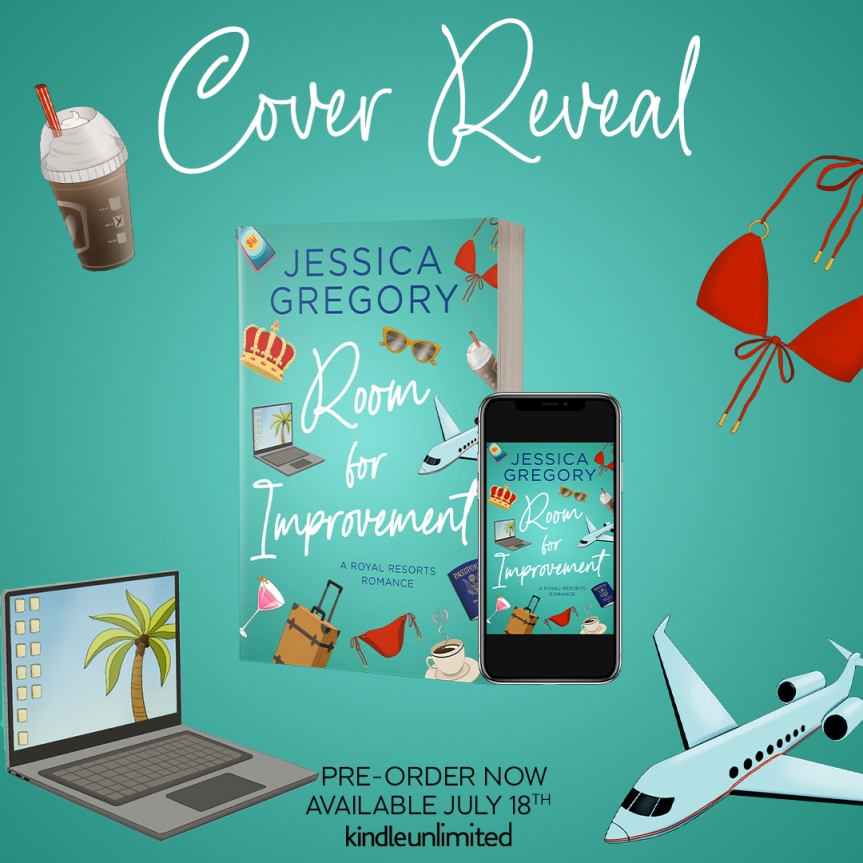 COVER REVEAL | Room for Improvement  ( A Royal Resorts Romance) by Jessica Gregory