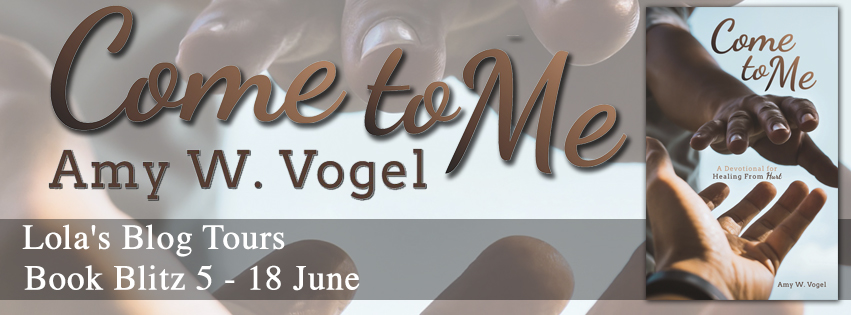 BLOG TOUR | Come to me by Amy W. Vogel