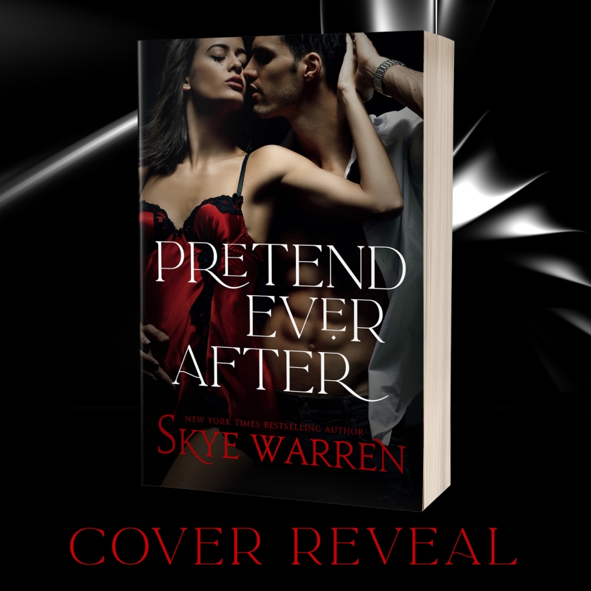 COVER REVEAL | Pretend ever after by Skye Warren