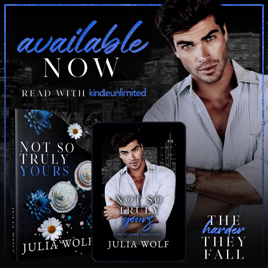 Release Blitz | Not So Truly Yours ( The harder they fall) by Julia Wolf